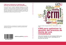 CRM para optimizar la gestión del proceso de venta de una inmobiliaria kitap kapağı