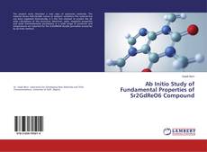 Bookcover of Ab Initio Study of Fundamental Properties of Sr2GdReO6 Compound