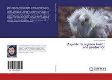 Buchcover von A guide to pigeons health and production