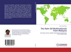 Copertina di The Palm Oil Multinationals from Malaysia