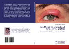 Hand book on cataract and lens enzyme profiles的封面