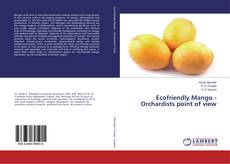 Copertina di Ecofriendly Mango - Orchardists point of view