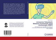 Buchcover von Immersive Telerobotic Modular Framework using stereoscopic HMD's