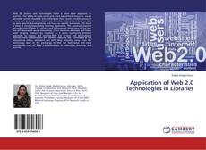 Bookcover of Application of Web 2.0 Technologies in Libraries