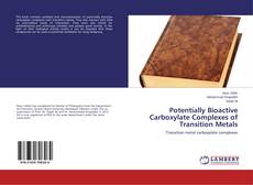 Bookcover of Potentially Bioactive Carboxylate Complexes of Transition Metals
