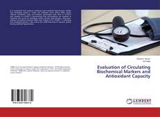 Buchcover von Evaluation of Circulating Biochemical Markers and Antioxidant Capacity