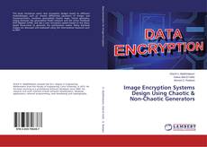 Buchcover von Image Encryption Systems Design Using Chaotic & Non-Chaotic Generators
