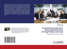 Bookcover of Supporting production system development through Obeya concept