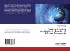 Couverture de Fuzzy Logic System Application on Selection of Software Components