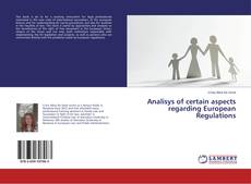 Borítókép a  Analisys of certain aspects regarding European Regulations - hoz