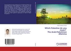 Borítókép a  Which Palestine do you mean? The Arab-Palestinian dilemma - hoz