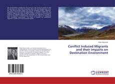 Borítókép a  Conflict Induced Migrants and their impacts on Destination Environment - hoz