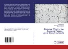 Dielectric Effect in the Isotropic Phase of Liquid Crystal Materials的封面