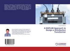 Couverture de A MATLAB Approach to Design a Distribution Transformer