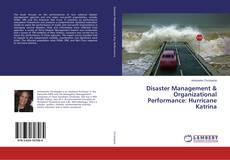 Borítókép a  Disaster Management & Organizational Performance: Hurricane Katrina - hoz