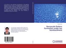 Portada del libro de Nanoscale Pattern Formation under ion bombardment