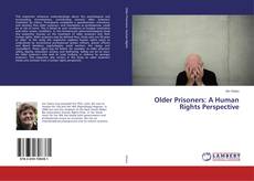 Bookcover of Older Prisoners: A Human Rights Perspective