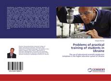 Couverture de Problems of practical training of students in Ukraine