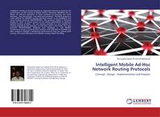 Buchcover von Intelligent Mobile Ad-Hoc Network Routing Protocols