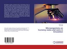 Couverture de Microorganisms on Currency notes and coins in Circulation