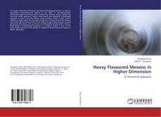 Bookcover of Heavy Flavoured Mesons in Higher Dimension