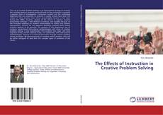 Bookcover of The Effects of Instruction in Creative Problem Solving