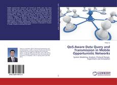 Buchcover von QoS-Aware Data Query and Transmission in Mobile Opportunistic Networks