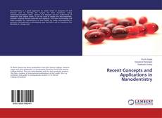 Borítókép a  Recent Concepts and Applications in Nanodentistry - hoz