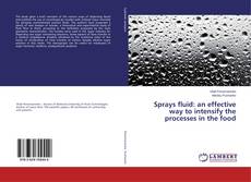 Couverture de Sprays fluid: an effective way to intensify the processes in the food