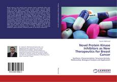 Copertina di Novel Protein Kinase Inhibitors as New Therapeutics for Breast Cancer