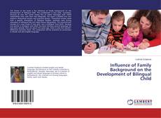 Bookcover of Influence of Family Background on the Development of Bilingual Child
