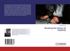 Borítókép a  Breaking the Chains of Captivity - hoz