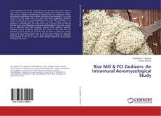 Borítókép a  Rice Mill & FCI Godown: An Intramural Aeromycological Study - hoz