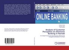 Buchcover von Analysis of Customer Perception on Electronic Banking in Nairobi