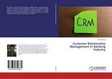 Borítókép a  Customer Relationship Management in Banking Industry - hoz