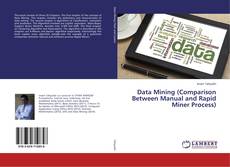 Buchcover von Data Mining (Comparison Between Manual and Rapid Miner Process)
