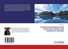 Buchcover von Transcranial direct current stimulation (tDCS) and long-term memory