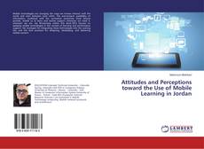 Capa do livro de Attitudes and Perceptions toward the Use of Mobile Learning in Jordan 