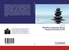 Buchcover von Mindful Listening: Being Present At End of Life