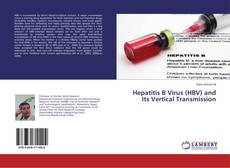 Hepatitis B Virus (HBV) and Its Vertical Transmission的封面