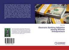 Capa do livro de Electronic Banking Adoption among Women Entrepreneurs 