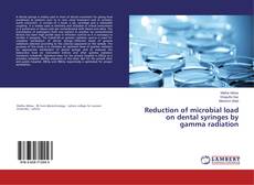 Borítókép a  Reduction of microbial load on dental syringes by gamma radiation - hoz