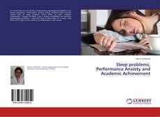 Copertina di Sleep problems, Performance Anxiety and Academic Achievement