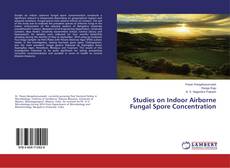 Bookcover of Studies on Indoor Airborne Fungal Spore Concentration