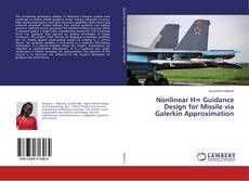 Bookcover of Nonlinear H∞ Guidance Design for Missile via Galerkin Approximation