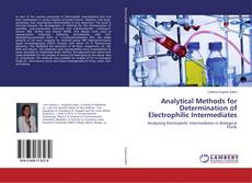 Borítókép a  Analytical Methods for Determination of Electrophilic Intermediates - hoz