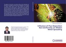 Portada del libro de Influence of Flux Deposition Non-Uniformity on Molten Metal Spreading