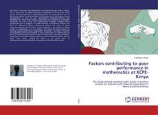 Bookcover of Factors contributing to poor performance in mathematics at KCPE- Kenya