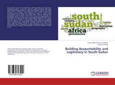 Capa do livro de Building Accountability and Legitimacy in South Sudan 