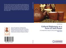 Buchcover von Cultural Diplomacy as a Form of Soft Power